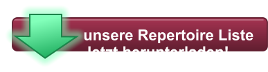 unsere Repertoire Liste Jetzt herunterladen!